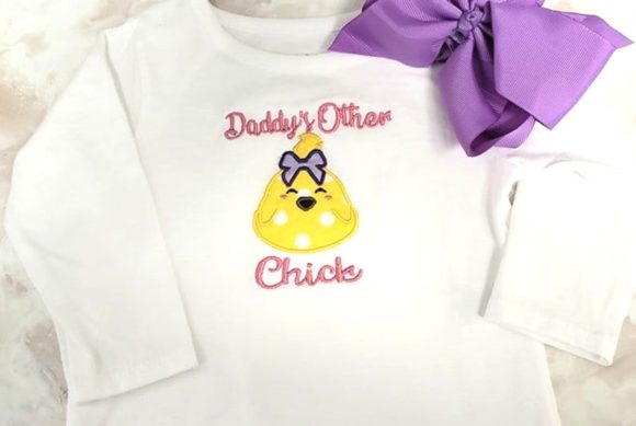 Daddy’s Other Chick Applique